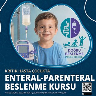 Kritik Hasta Çocukta Enteral & Parenteral Beslenme Kursu